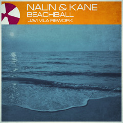 Nalin & Kane - Beachball (Javi Vila Rework) FREE DOWNLOAD!!!