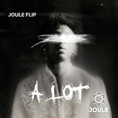 Alot - Joule Flip [Free Download]
