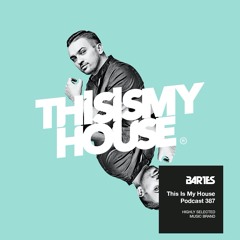 Bartes pres. This Is My House 387