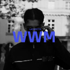 WWM - LACAZETTE (Song Leak)
