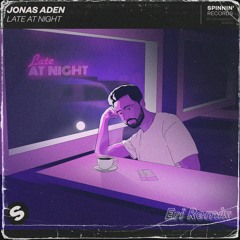 Jonas Aden - Late At Night (Erikas Kaz Remix)
