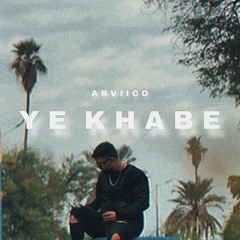 Ye Khabe