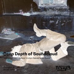 Deep depth of Soundcloud : Mohamed Ben Achour invites Natasha McQueer - 12/01/2024