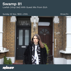 Swamp 81 with Loefah & Eich - 22 November 2020