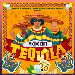 Tequila - ( MICIKO EDIT )