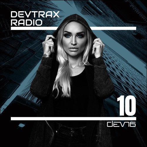 DEVTRAX Radio 10 | DEVN6