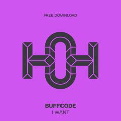 HLS294 BuffCode - I Want (Original Mix)