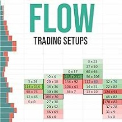 !) Download ORDER FLOW: Trading Setups (The Insider's Guide To Trading) BY: Trader Dale (Author