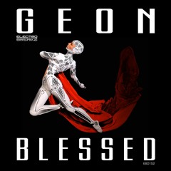 Geon - Blessed OUT NOW!!!!!