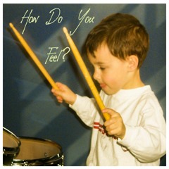 How Do You Feel