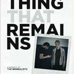 VIEW PDF ✉️ Everything That Remains: A Memoir by The Minimalists by Joshua Fields Mil