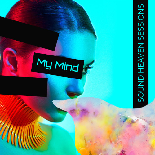 Stream My Mind V2 by Sound Heaven Sessions | Listen online for free on ...