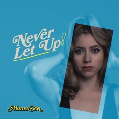 Never Let Up