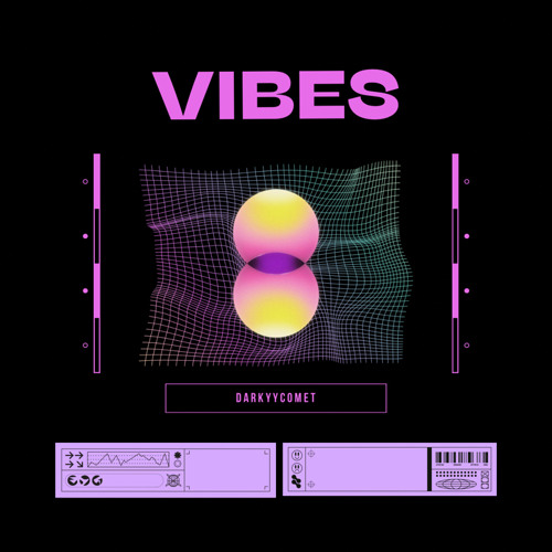 DarKYYComet - Vibes (Free Download)