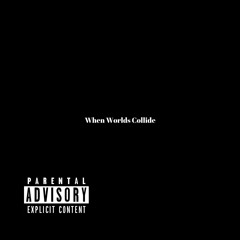 When Worlds Collide: A Collaborative Mixtape