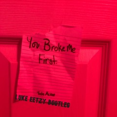 Tate McRae - you broke me first (Luke Eetzy Bootleg Remix)