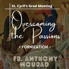 Overcoming the Passions – Fornication