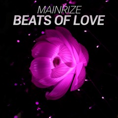 Mainrize X Diana Miro - Beats Of Love Part 2