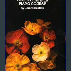 [EBOOK] 🌟 WP32 - The Older Beginner Piano Course - Level 1 – Bastien [Ebook]