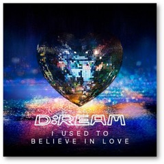 PREMIERE: D:Ream - I Used To Believe In Love (Ashley Beedle's NSW Love & Joy Instrumental Mix)