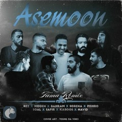 Asemoon - Rez x Hidden x Bahram x Sorena x Pishro x Soal x Safir x Kaboos x Navid (Fama Remix)