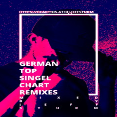 German Top Single Chart Remixes 13 - Mixed by Jeff Sturm