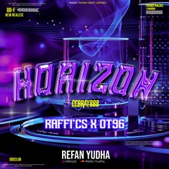 HORIZON #CCBRAY888 ( REFAN YUDHA X RAFFICS888 X OT96 )ViP