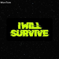 I Will Survive