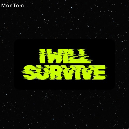 I Will Survive