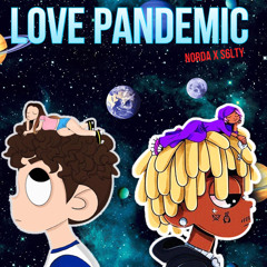 love Pandemic (feat. CurtNoLimit)
