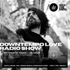 DOWNTEMPO LOVE RADIO SHOW - Catalog Presentation by Marco Tegui