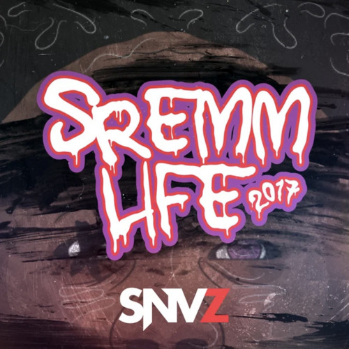 Sremmlife 2017 - SNVZ (feat. Bal-E)