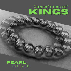 Pearl - Conscience of Kings - Radio Edit