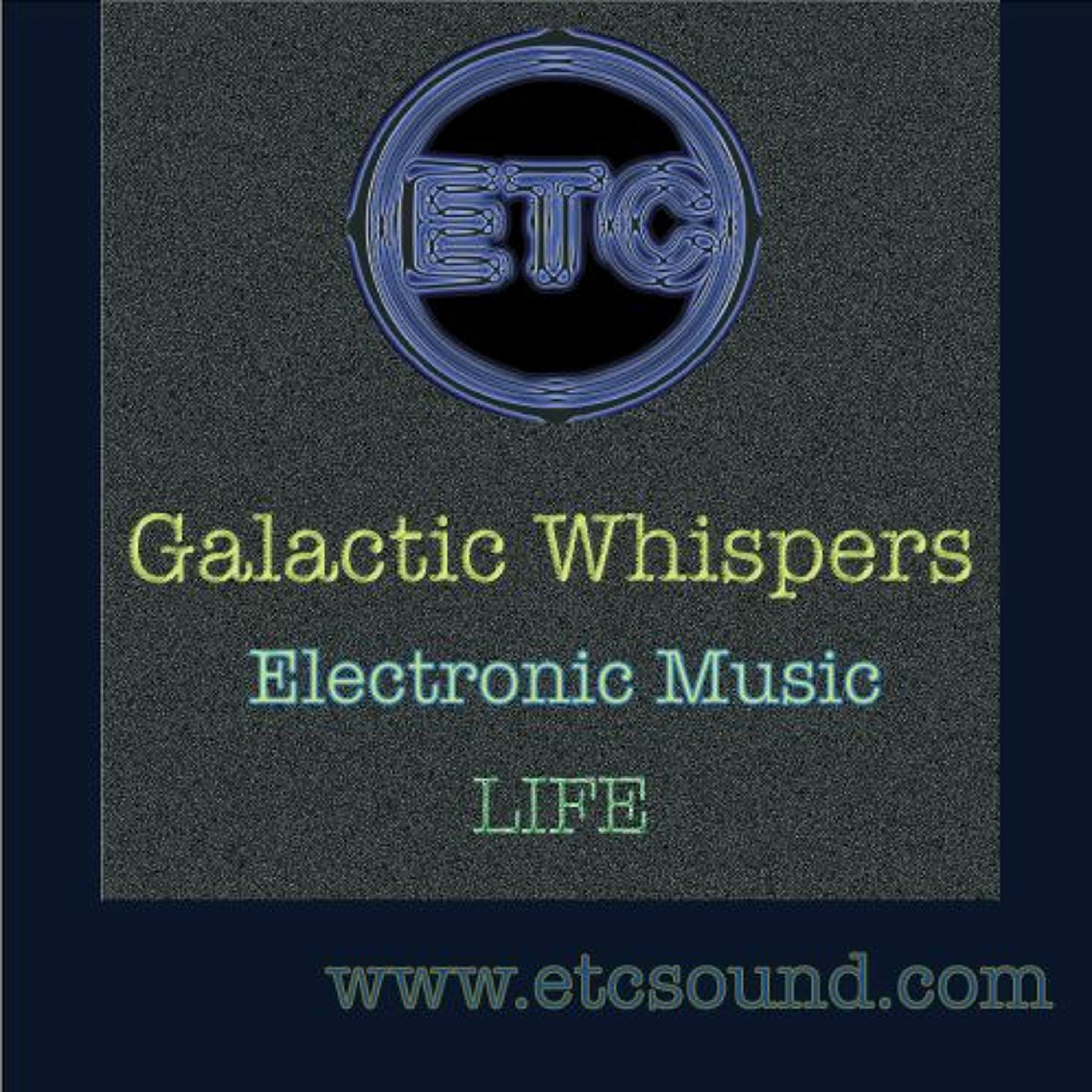 Life :: Session :: Galactic Whispers episode artwork