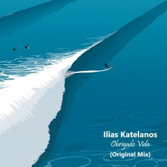 Free DL: Ilias Katelanos - Obrigado Vida (Original Mix) [ROFD]