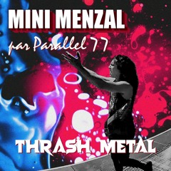 MINI MENZAL - Thrash Metal