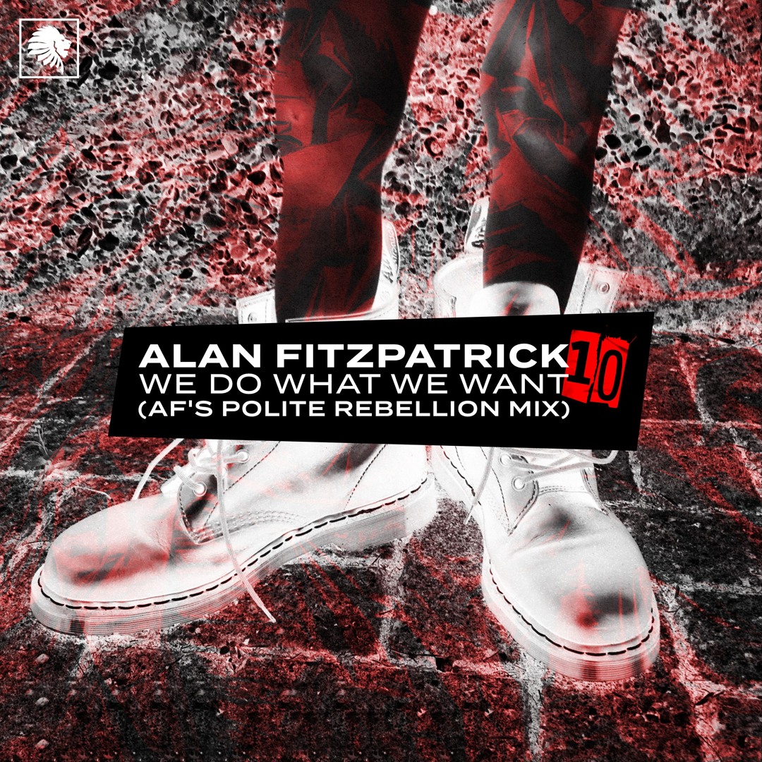 Stream Alan Fitzpatrick - We Do What We Want (AF's Polite