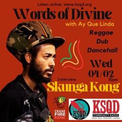 04-02-25 Skunga Kong Interview on Words of Divine