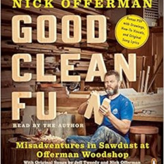 FREE KINDLE 💗 Good Clean Fun: Misadventures in Sawdust at Offerman Woodshop by Nick