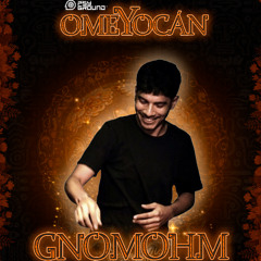 Gnomohm - OmeYocán Set