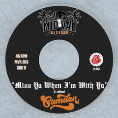 Miss Ya When Im With Ya