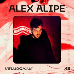 VeludoCast.18 || Alex Alipe