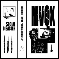 PREMIERE // MVQX - Social Disaster [BURACO]