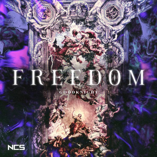 Goodknight. - Freedom [NCS Release]