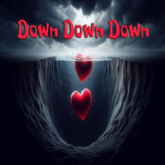 Down Down Down
