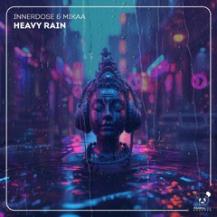 Innerdose, MIKAA - Heavy Rain (Extended Mix) (Panda Lab Records)