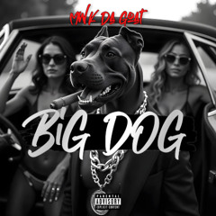 Big Dog [Prod. G.O.A.T. BLVK]