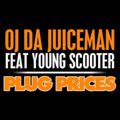 Plug Prices (Dirty) [feat. Young Scooter]