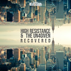 High Resistance & The Un4given - Recovered