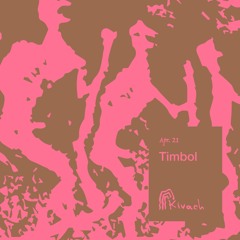 Timbol | Kivach Radio | 21.04.24